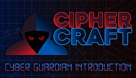 CipherCraft: Cyber Guardian Introduction