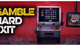 Gamble: Hard Exit