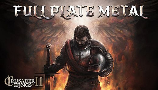 Crusader Kings II: Full Plate Metal