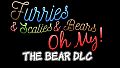 Furries & Scalies & Bears OH MY!: The Bear DLC