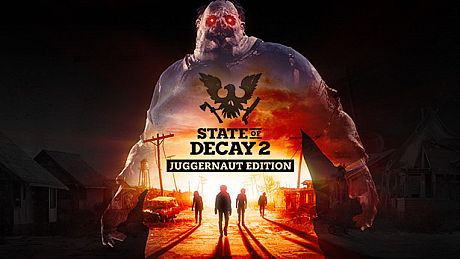 State of Decay 2: Juggernaut Edition Game