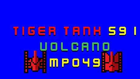 Tiger Tank 59 Ⅰ Volcano MP049 DLC