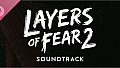 Layers of Fear 2－Original Soundtrack