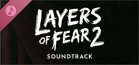 Layers of Fear 2－Original Soundtrack DLC