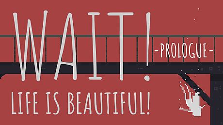 Wait! Life is Beautiful! Prologue Game