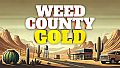 Weed County Gold Edition
