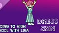 Going To High School With Lira - Dress skin