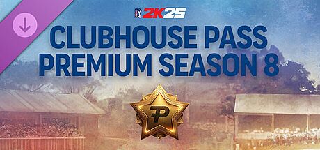 PGA TOUR 2K25 - Clubhouse Pass Premium Season 8 DLC