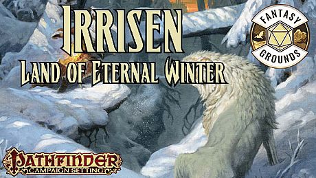 Fantasy Grounds - Pathfinder RPG - Campaign Setting: Irrisen-Land of Eternal Winter DLC