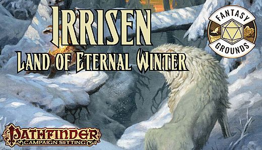 Fantasy Grounds - Pathfinder RPG - Campaign Setting: Irrisen-Land of Eternal Winter