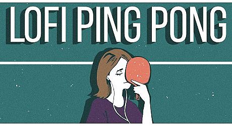Lofi Ping Pong Game