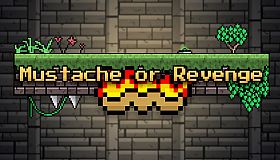 Mustache or Revenge