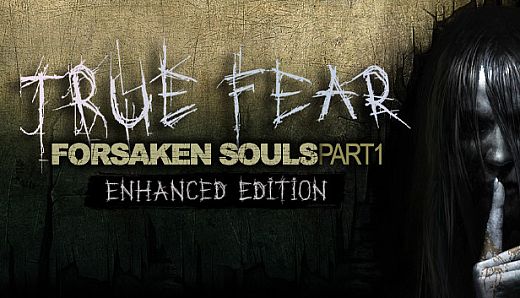 True Fear: Forsaken Souls Part 1