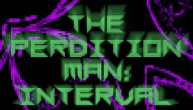 The Perdition Man: Interval