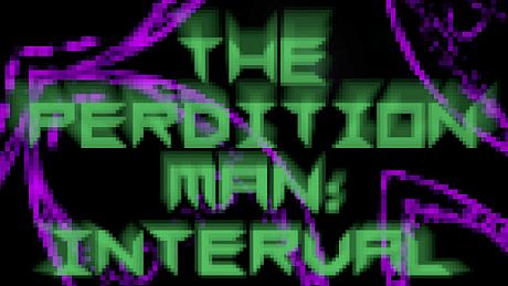 The Perdition Man: Interval Game