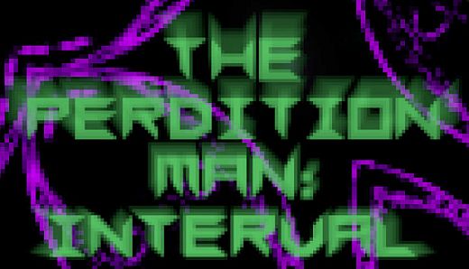 The Perdition Man: Interval