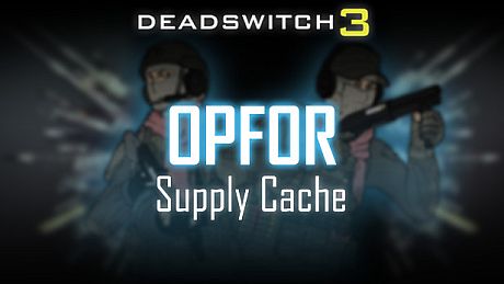 Deadswitch 3: OpFor Supply Cache DLC