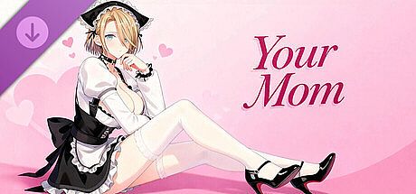 Your Mom's DLC