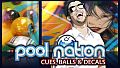 Pool Nation - Cues, Balls and Decals Pack