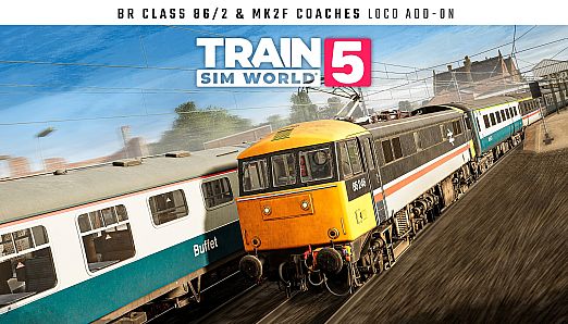 Train Sim World 5: BR Class 86/2 & Mk2f Coaches