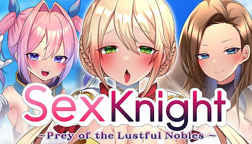 Sex Knight~Prey of the Lustful Nobles~