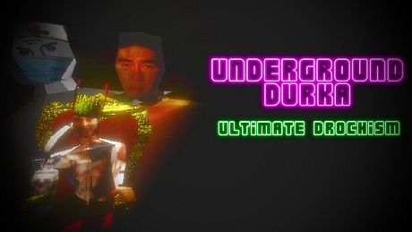 Underground Durka: Ultimate Drochism Game