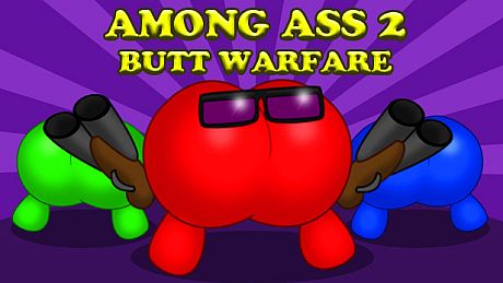 Among Ass 2: Butt Warfare Game