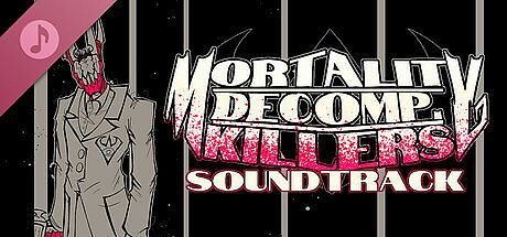 MORTALITY DECOMP. KILLERS Soundtrack DLC