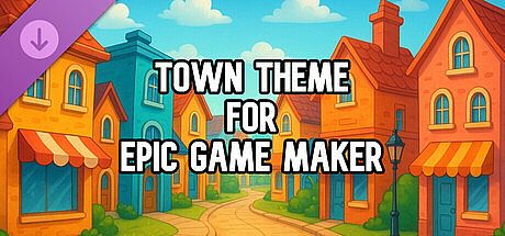 Town Theme for Epic Game Maker DLC