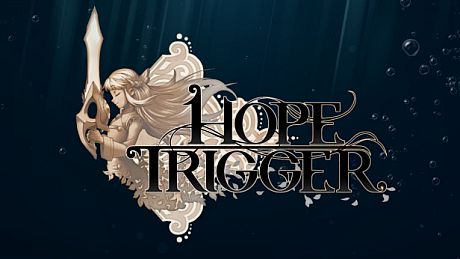 Hope Trigger Game