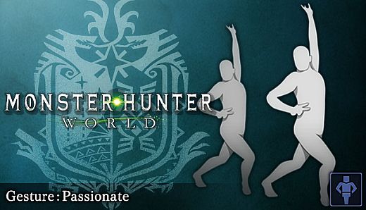 Monster Hunter: World - Gesture: Passionate