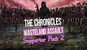 The Chronicles: Wasteland Assault - Supporter Pack 2