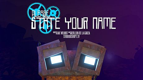 Please State Your Name : A VR Animated Film Game