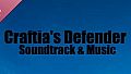 Craftia's Defender - Soundtrack & Music