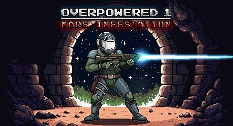 Overpowered 1 - Mars Infestation Game
