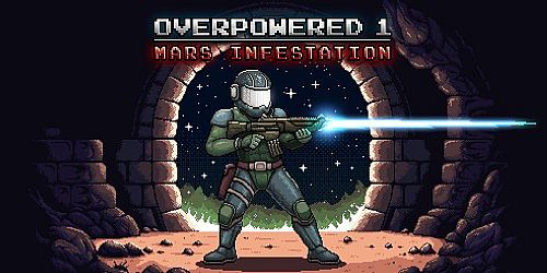 Overpowered 1 - Mars Infestation
