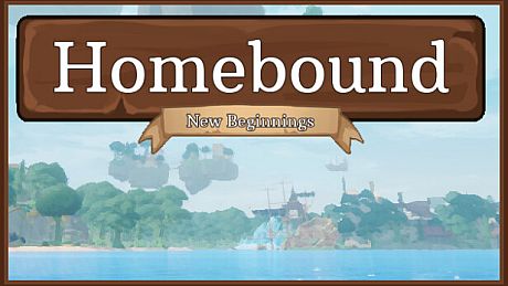 Homebound: New Beginnings Game