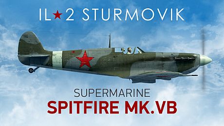 IL-2 Sturmovik: Spitfire Mk.VB Collector Plane DLC