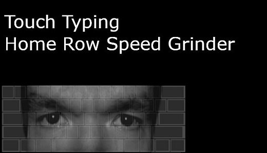 Touch Typing Home Row Speed Grinder - Eyes Only Skin