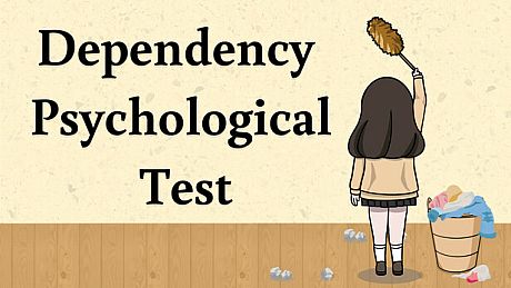 Dependency Psychological Test Game