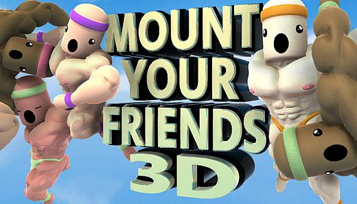 Mount Your Friends 3D: A Hard Man is Good to Climb