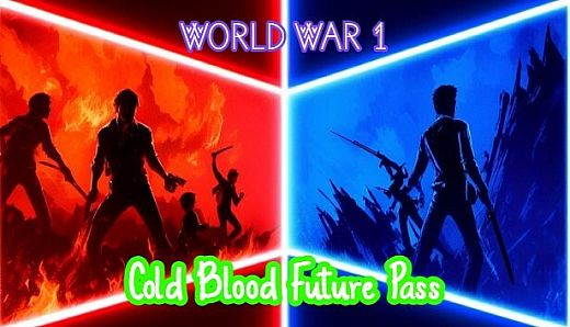 World War 1 - Cold Blood Future Pass