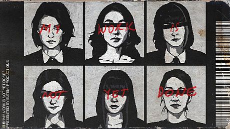 My Work Is Not Yet Done Game