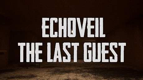 Echoveil : The Last Guest Game