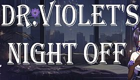 DR. VIOLET'S NIGHT OFF