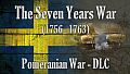The Seven Years War (1756-1763) - Pomeranian War