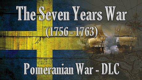The Seven Years War (1756-1763) - Pomeranian War DLC