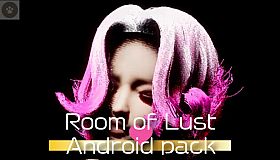 Room of lust  - Android Pack
