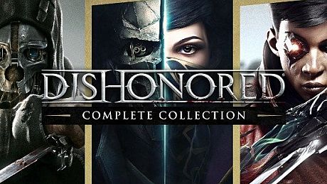Dishonored: Complete Collection