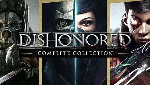 Dishonored: Complete Collection